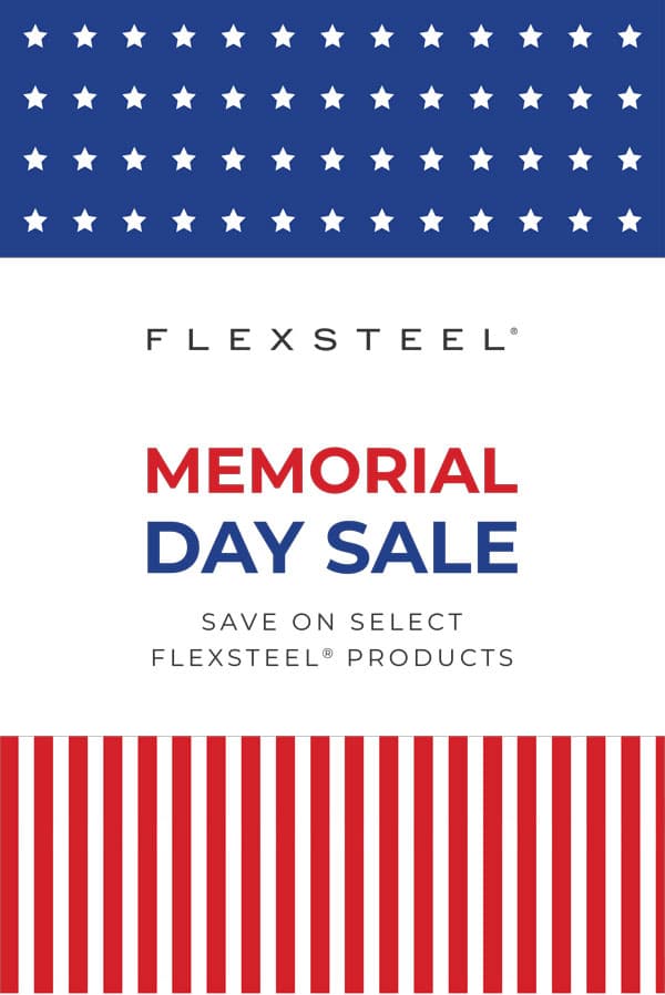 Memorial Day Sale - Save on Select Flexsteel Furniture