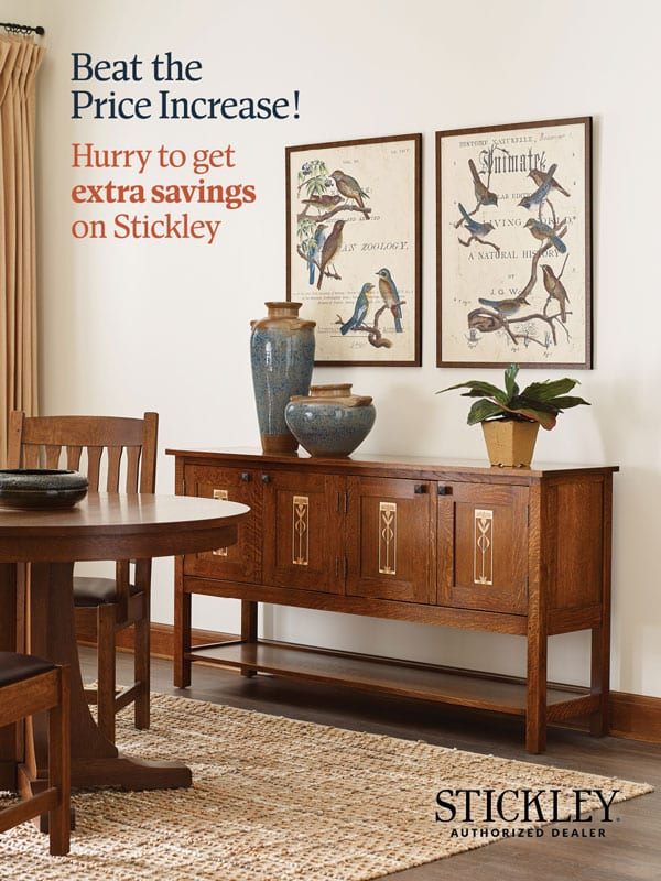 Last Chance for Lowest Prices on Stickley!